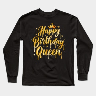 Happy Birthday Queen Long Sleeve T-Shirt